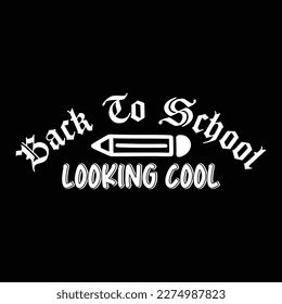 Quotes:- back to school looking cool 
 
Can you use this design for personal and commercial work? T-shirts, sweaters, jumpers, mugs, stickers, pillows, hoodies and, any printable products
