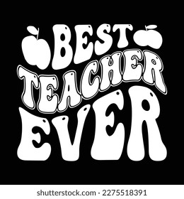 Quotes:- best teacher ever 
 
Can you use this design for personal and commercial work? T-shirts, sweaters, jumpers, mugs, stickers, pillows, hoodies and, any printable products
