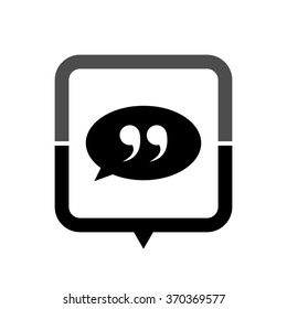 quotes - black vector icon; map pointer;  message bubble