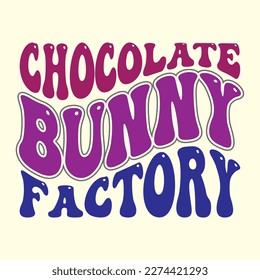 Quotes:- Chocolate Bunny Factory
 
Can you use this design for personal and commercial work? T-shirts, sweaters, jumpers, mugs, stickers, pillows, hoodies and, any printable products
