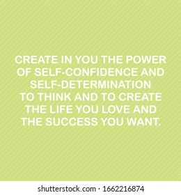 quotes " create in you the power of self-confidence "