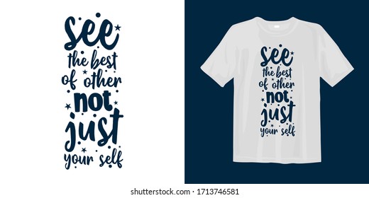 Quotes design. Typography letters for t-shirt. Best Inspirational and motivational quotes and sayings about life, wisdom, positive,
uplifting, success, motivation, and inspiration. Vector hand drawn.