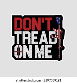 quotes Don't Tread On Me military theme sticker  vector template