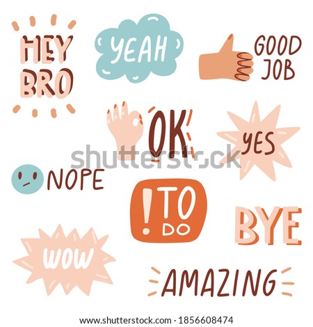 Quotes with doodles and lettering. Yeah, nope, yes, bye, wow, good job. Cute cartoon vector images. Flat style inspirational illustrations for card, label, mug, poster, stickers. Funny speach bubbles
