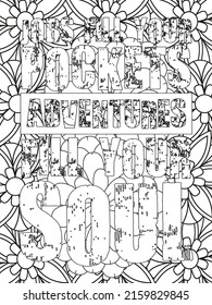 Quotes Enjoy every moment. Black and white lettering illustration. Coloring book. T-skirt, poster, banner, motivation.
