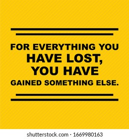 quotes " for everything you have lost "