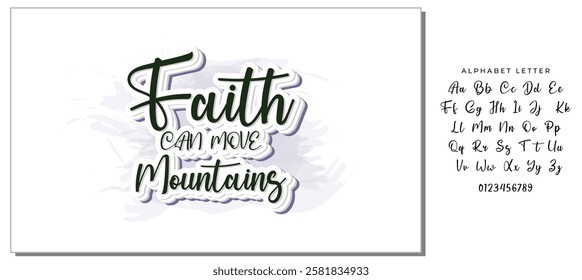 Quotes:-  Faith Can Move Mountains.
Can you use this design for personal and commercial work? T-shirts, sweaters, jumpers, mugs, stickers, pillows, hoodies and, any printable products