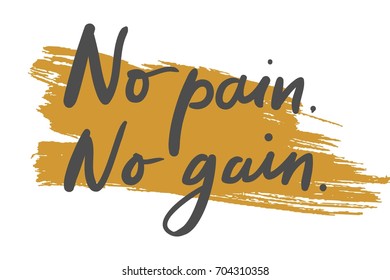 Quotes for fitness, gym. Hand lettering and custom typography for t-shirts, bags, for posters, invitations. No pain, no gain.