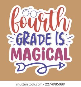 Quotes:- fourth grade is magical 
 
Can you use this design for personal and commercial work? T-shirts, sweaters, jumpers, mugs, stickers, pillows, hoodies and, any printable products
