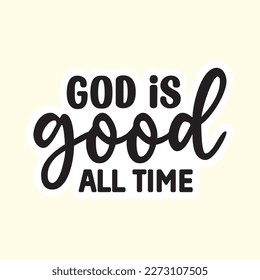 Quotes:- god is good
 
Can you use this design for personal and commercial work? T-shirts, sweaters, jumpers, mugs, stickers, pillows, hoodies and, any printable products
