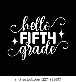 Quotes:- hello fifth grade
 
Can you use this design for personal and commercial work? T-shirts, sweaters, jumpers, mugs, stickers, pillows, hoodies and, any printable products
