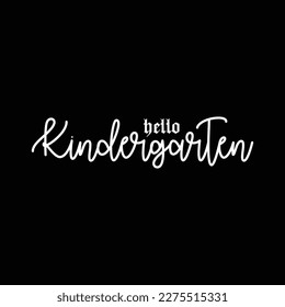 Quotes:- hello kindergarten
 
Can you use this design for personal and commercial work? T-shirts, sweaters, jumpers, mugs, stickers, pillows, hoodies and, any printable products
