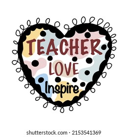 quotes and inspiration for teachers Designed in white background doodle style for cards, t shirt designs, pillows, gifts and more.