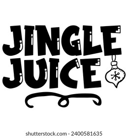 Quotes jingle juice season christmas quotes ready vector lettering. Inspirational typography. Motivational quote