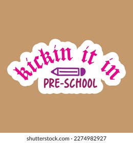 Quotes:- kickin it in pre-school
 
Can you use this design for personal and commercial work? T-shirts, sweaters, jumpers, mugs, stickers, pillows, hoodies and, any printable products
