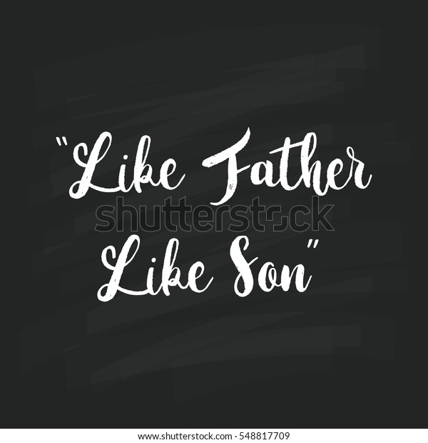 Quotes Like Father Like Son 库存矢量图（免版税）548817709