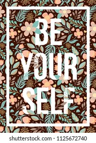 quotes poster be your self flower pattern