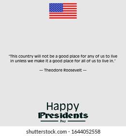 Quotes of President Day Celebrating the Great Leader of Our Country, Quotes of Theodore Roosevelt.