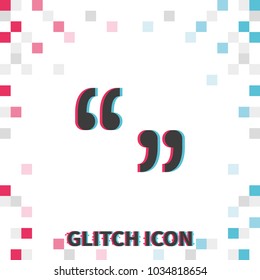 Quotes sign  glitch effect vector icon.