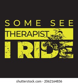 Quotes some see terapist i ride