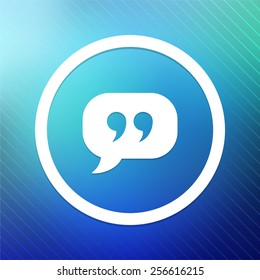 Quotes and Speech Bubble on Blue Round Button