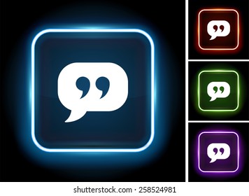 Quotes and Speech Bubble on Glow Square Button