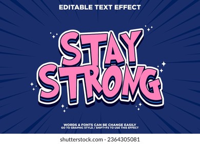 Quotes "stay strong". editable text effect. Cute retro comic typography