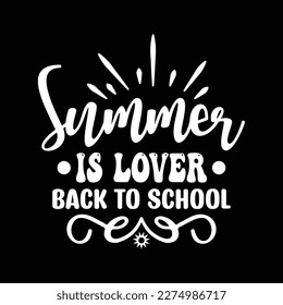 Quotes:- summer is lover back to school
 
Can you use this design for personal and commercial work? T-shirts, sweaters, jumpers, mugs, stickers, pillows, hoodies and, any printable products
