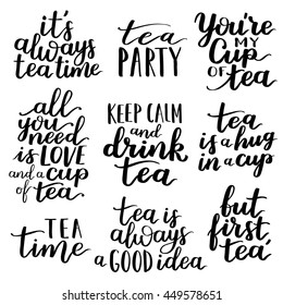 Quotes tea typography set. Calligraphy hand written phrases about tea. Tea shop lettering design collection. On white isolated background.