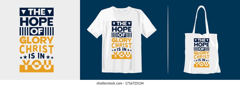 Quotes typography for t-shirt and tote bag design. The hope of glory Christ is in you