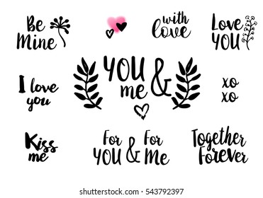 Quotes. Valentine lettering love collection. Stylish typography with beautiful text about love. Perfect for valentine day, wedding and birthday card, stamp
