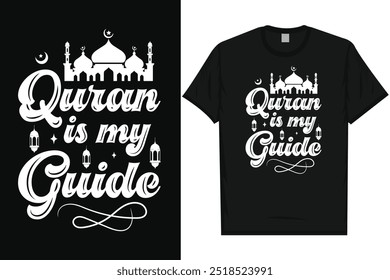 Quran is my guide islam islamic 
motivational quotes love Allah typography graphics tshirt design