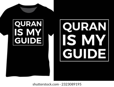 Quran Is My Guide, Muslim Quote