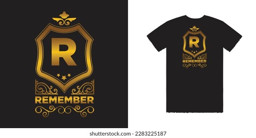 R T Shirt, R Tee, Remember Tee, Remember T Shirt Design, Remember Vector T Shirt Design