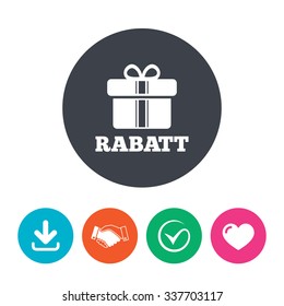 Rabatt - Discounts in German sign icon. Gift box with ribbons symbol. Download arrow, handshake, tick and heart. Flat circle buttons.