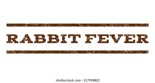 Rabbit Fever watermark stamp. Text tag between horizontal parallel lines with grunge design style. Rubber seal stamp with dirty texture. Vector brown color ink imprint on a white background.