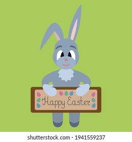 Rabbit. The hare holds a poster in its paws. The inscription on the plate is Happy Easter. Easter eggs decoration. Vector illustration. Isolated background. Flat style. Small fluffy with long ears.