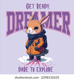 Rabbit and slogan.Get ready dreamer daire to explore. Print rabbit character.