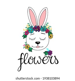 Rabbit with a wreath of flowers. Cute cartoon rabbit  t-shirt design with slogan. Vector illustration design for fashion fabrics, textile graphics, prints.