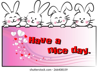 rabbits holding a card and say: have a nice day