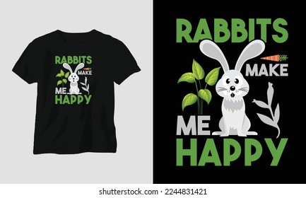 rabbits make me happy T-shirt Template