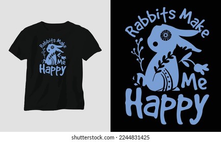rabbits make me happy T-shirt Template