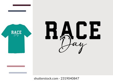 Race day t shirt design