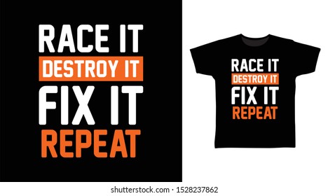 Race It Fix It t-shirt and apparel trendy design with simple typography, good for T-shirt graphics, poster, print and other uses.