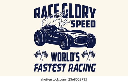 Race Glory Speed World's Fastest Racing T-Shirt Design