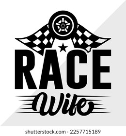 Race Wife SVG Printable Vector Illustration svg