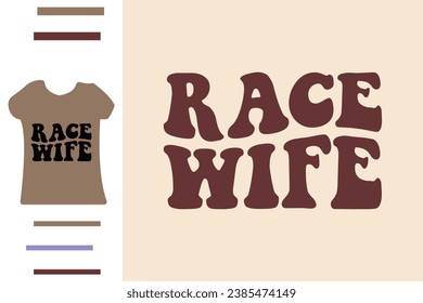 Race wife t shirt design