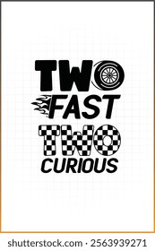 Racing Birthday Design, Two Fast Two Curious, 2nd birthday Design 