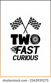 Racing Birthday Design, Two Fast Two Curious, 2nd birthday Design 