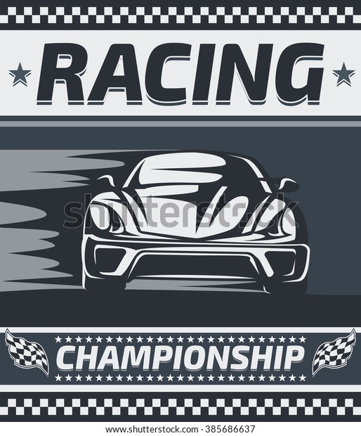 Racing Championship Poster Design.  Modern\
Sports car racing/ speeding taking bend at high speed.  Vector\
graphic illustration.